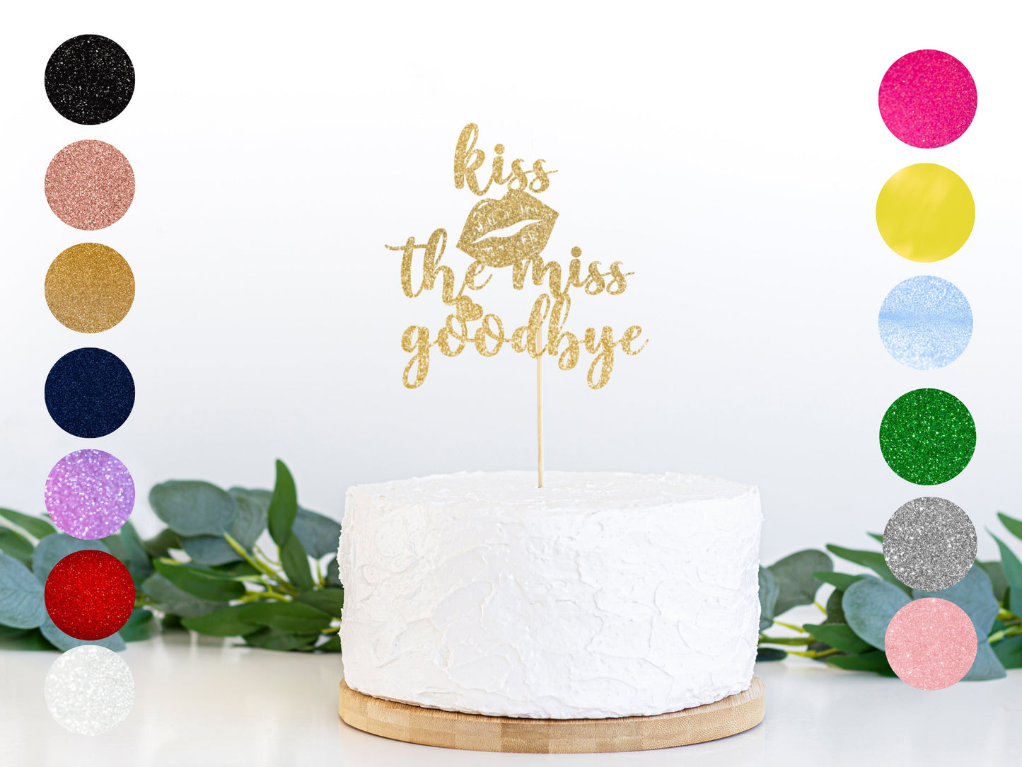 Glitter Kiss the Miss Goodbye Cake Topper/ Sparkle Hen Party Cake/ Classy Hen Do Decor/ Bridal Shower Party/ Bachelorette Bride to be