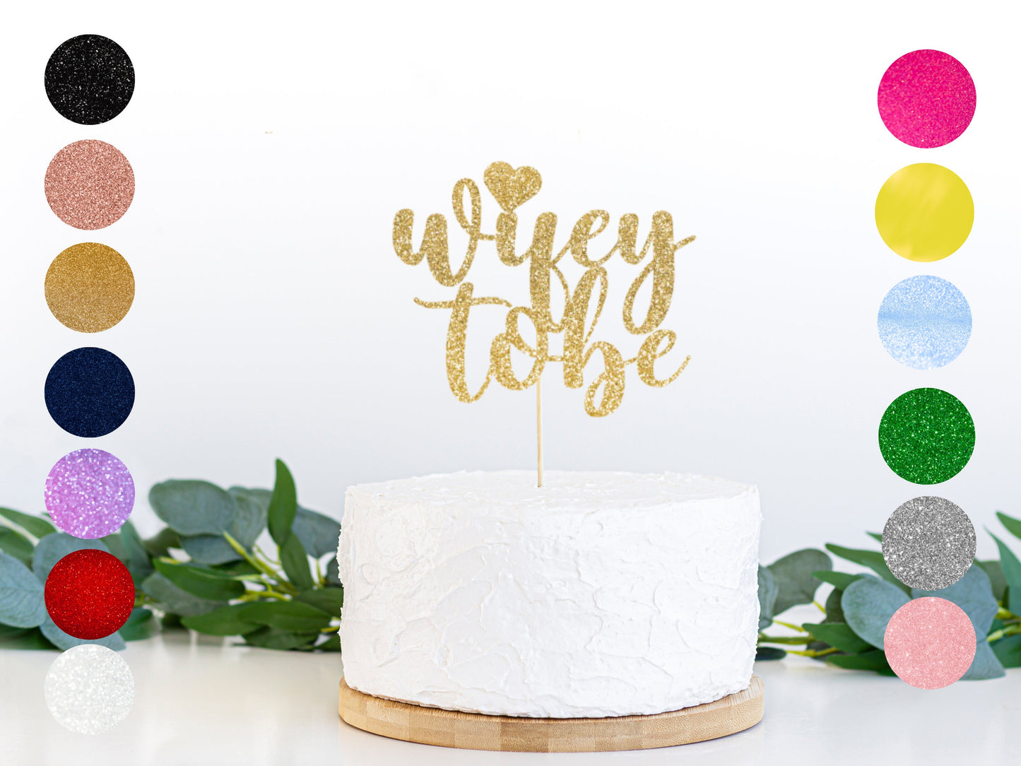 Glitter Wifey to Be Party Cake Topper/ Sparkle Engagement Cake Decor/ Bride to Be/ Hen Party/ Anniversary/ Bridal Shower/ Future Mrs