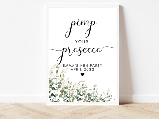 Pimp Your Prosecco Sign/ Eucalyptus Kiss the Miss Goodbye/ Greenery Cocktail/ Floral Selfie Station/ Bride to Be Party Sign/ Hen Do Decor