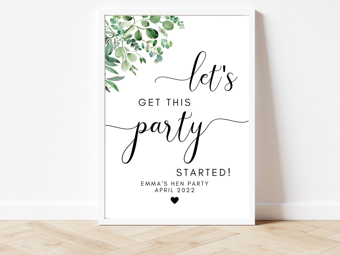 Lets Get This Party Started Sign/ Personalised Birthday Fun Poster/Eucalyptus Greenery Floral Modern Minimalist Simple Party Decor Print/AK1