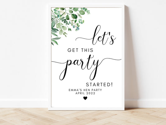 Lets Get This Party Started Sign/ Hen Party Photo Booth Fun Poster/ Social Media/ Eucalyptus Greenery Floral Bride to Be/ Hen Do Decor/ AK1