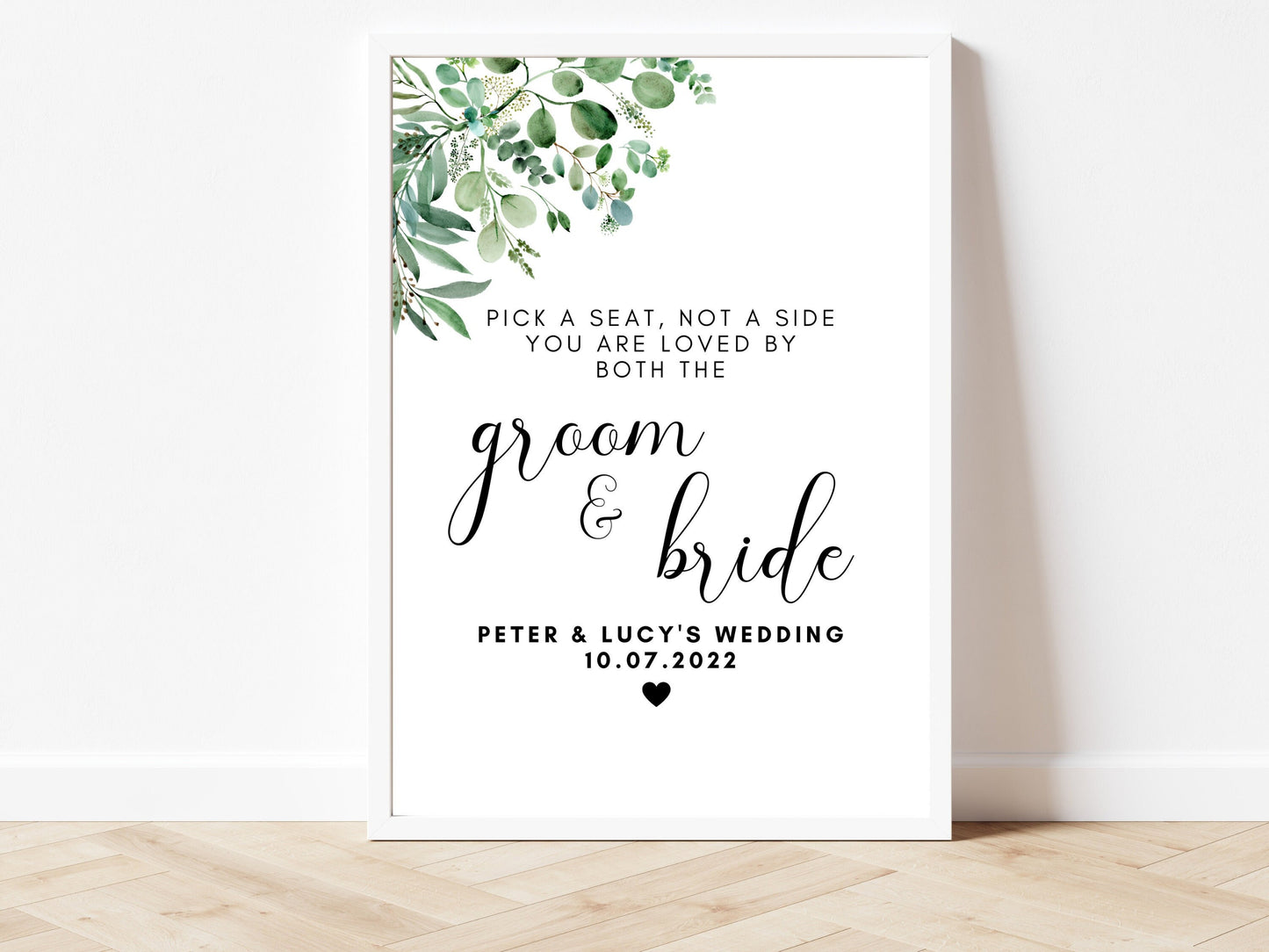 Wedding Seating Sign/ Pick a Seat Not a Side you Are Loved By Both the Groom and the Bride Sign/ Eucalyptus Poster/ Floral Greenery/ AK1