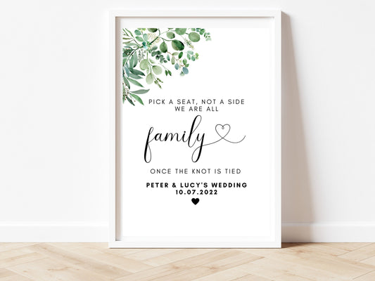 Pick a Seat Not a Side, We are All Family Once the Knot is Tied Sign/ Personalised Wedding Reception Seating Print/ Floral Greenery /AK1