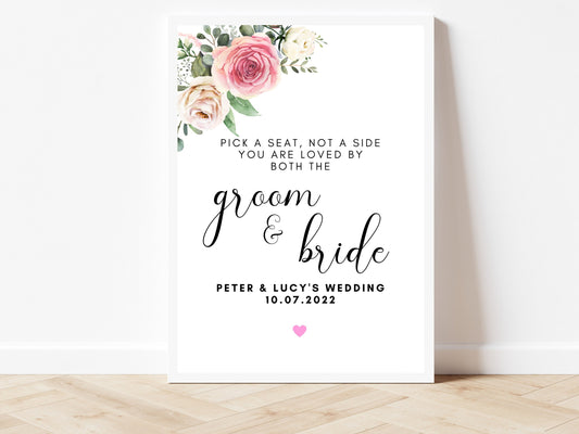 Wedding Seating Sign/ Pick a Seat Not a Side you Are Loved By Both the Groom and the Bride Sign/ Eucalyptus/ Floral Greenery Sign