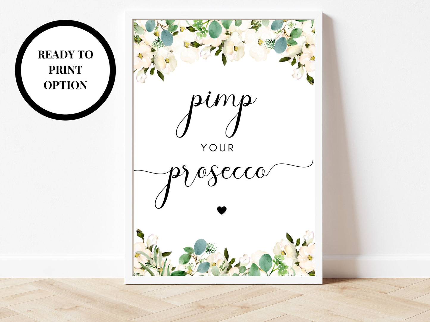 Editable Pimp Your Prosecco Sign/ Floral Wedding Drinks Bar Poster/ Eucalyptus Hen Party Pimp Your Prosecco Sign/ Bachelorette Weekend Sign