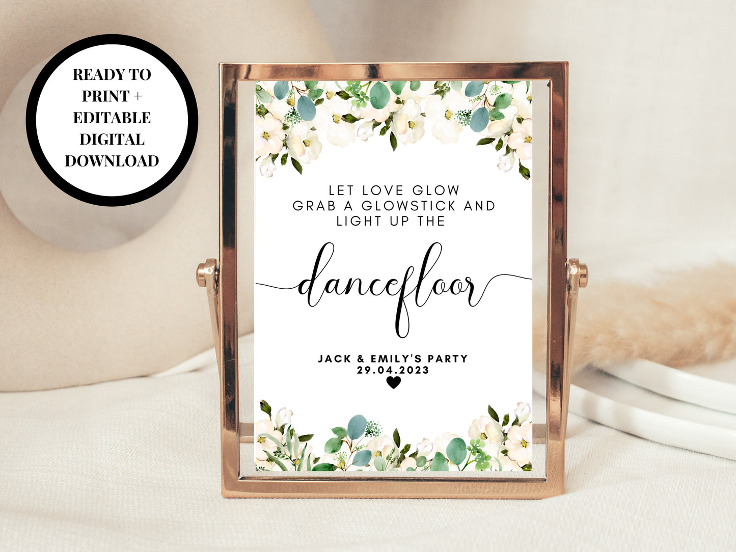 Editable Let Love Glow Sign/ Greenery Floral Grab A Glow Stick and Light Up the Dance Floor Wedding Poster/ Eucalyptus Hen Party Sign