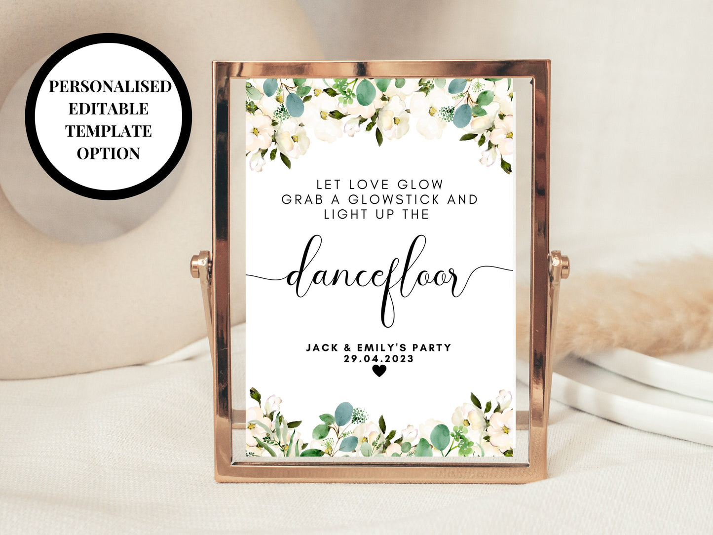 Editable Let Love Glow Sign/ Greenery Floral Grab A Glow Stick and Light Up the Dance Floor Wedding Poster/ Eucalyptus Hen Party Sign