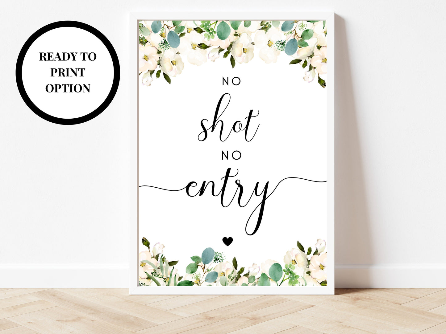 Editable No Shot No Entry Sign/ Greenery Floral Wedding No Shot No Entry/ Eucalyptus Hen Party No Shot No Entry Sign/ Bachelorette Poster