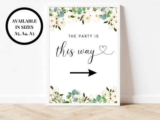 Personalised The Party Is This Way Sign/ Greenery Floral Wedding Directions Poster/ Eucalyptus Hen Party The Party is This Way Poster Sign