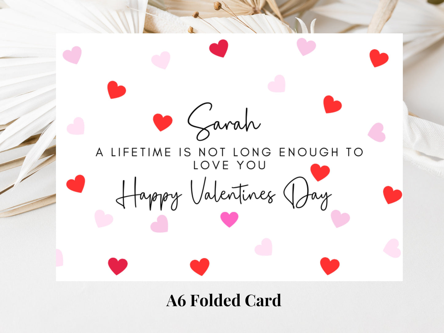 Personalised A Lifetime is Not Long Enough to Love You Happy Valentines Day Card/Husband/ Wife/Girlfriend/Boyfriend/Couples Anniversary Card