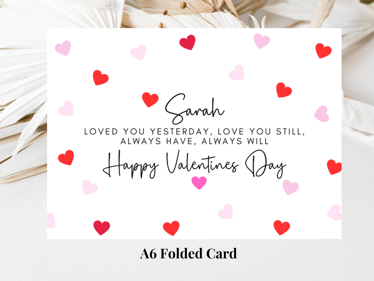 Personalised Loved You Yesterday Loved You Still Always Have Always Will Happy Valentines Day Card/Romantic Husband/Wife/Girlf/Boyfriend