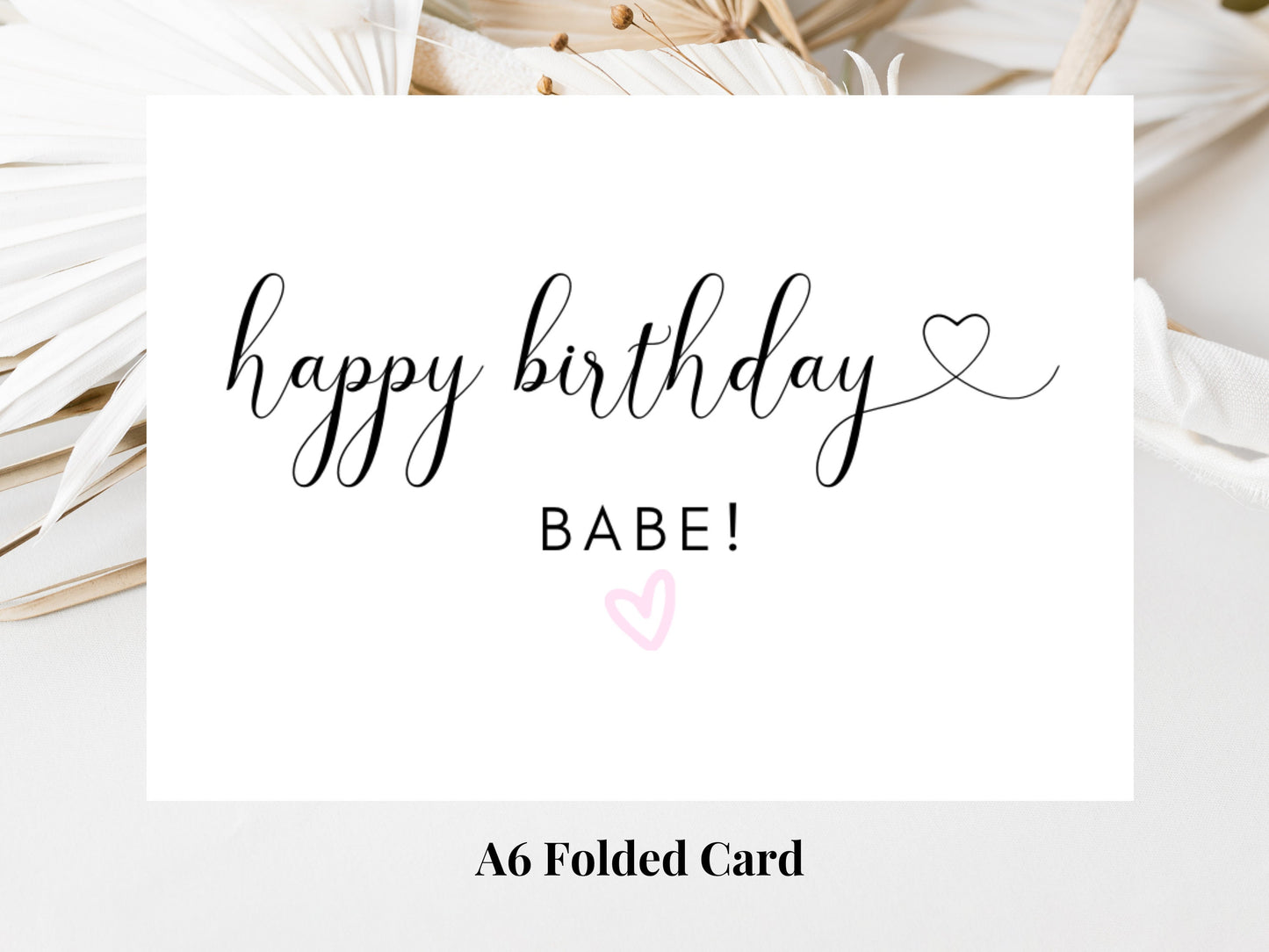 Happy Birthday Babe Card/ Personalised Happy Birthday Monochrome Simple Neutral Greeting Card with Pink Heart for Bestie/ Partner