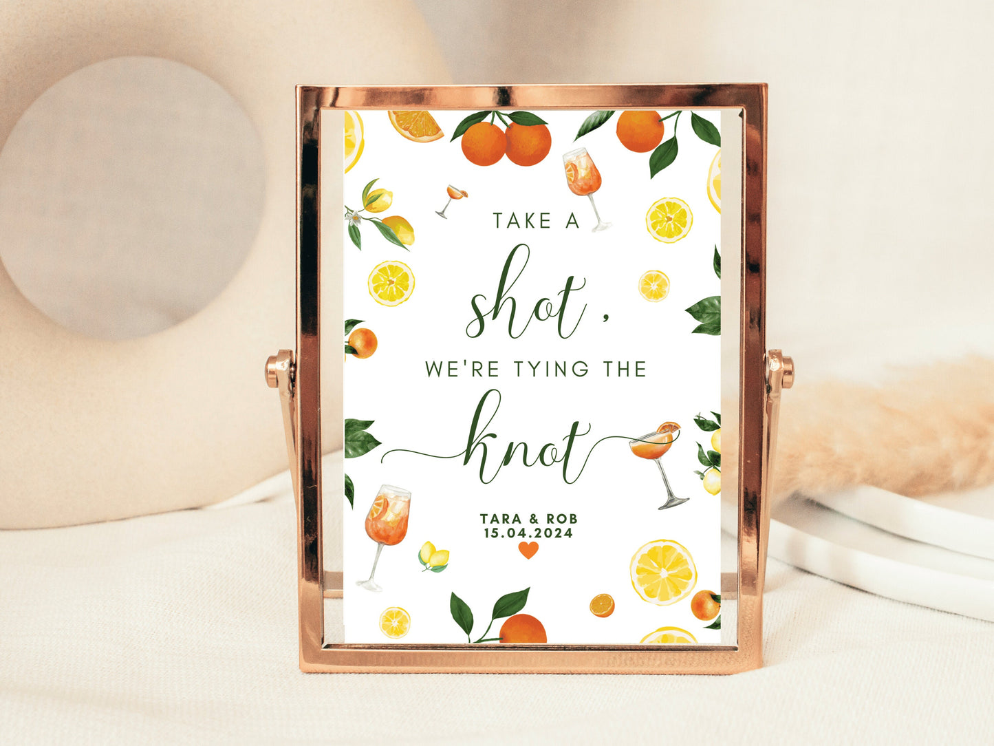 Take a Shot Were Tying the Knot Sign/ Alcohol Prosecco Champagne Drinks Spring Summer Lemons Oranges Mediterranean Theme/ Italian Style