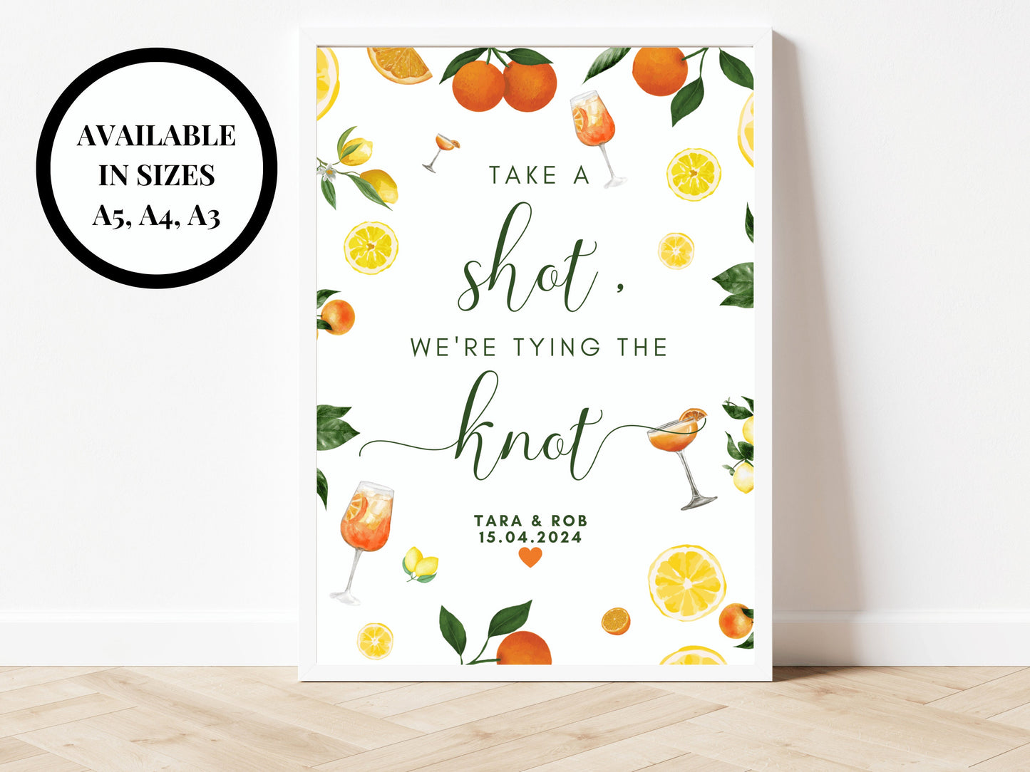 Take a Shot Were Tying the Knot Sign/ Alcohol Prosecco Champagne Drinks Spring Summer Lemons Oranges Mediterranean Theme/ Italian Style