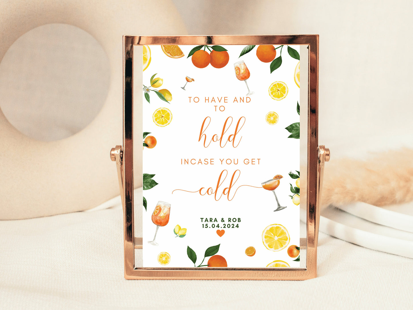 To Have and To Hold in Case You Get Cold Sign/ Wedding Guest Favours Gifts/ Spring Summer Lemons Oranges Mediterranean/ Italian Style Poster