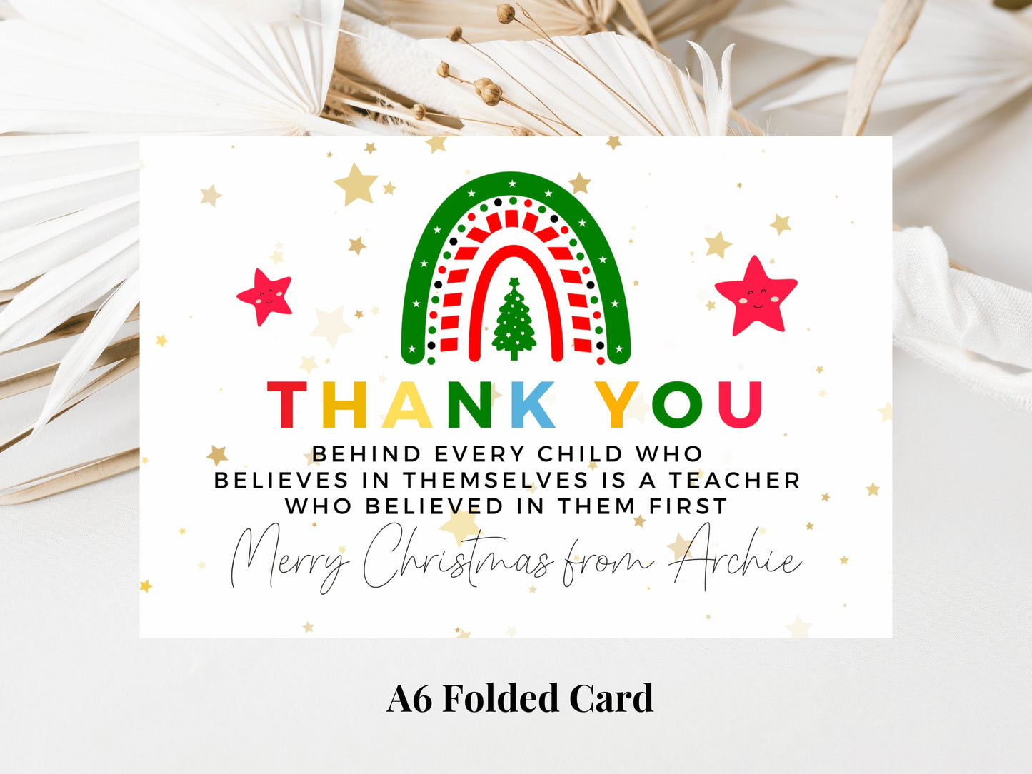 Personalised Behind Every Child Who Believes in Themselves is a Teacher Who Believed in Them First Card/ Merry Christmas Appreciation