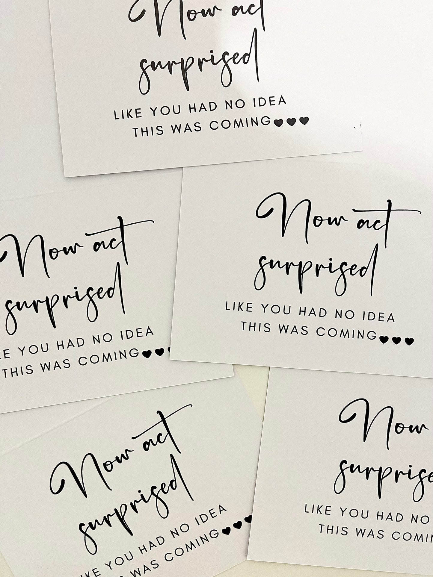 Now Act Surprised Like You Had No Idea This Was Coming Card/ 24 Text Colour Options/ Wedding Proposal Box Filler Card/ Team Bride Gift Bag