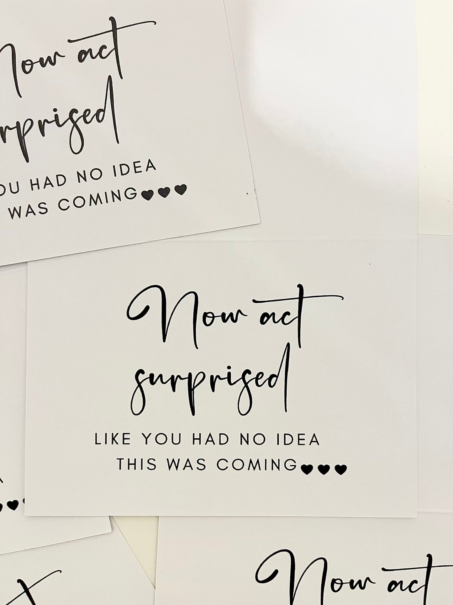 Now Act Surprised Like You Had No Idea This Was Coming Card/ 24 Text Colour Options/ Wedding Proposal Box Filler Card/ Team Bride Gift Bag