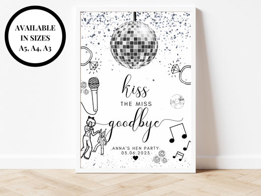 Kiss the Miss Goodbye Sign/ Personalised Silver Disco Ball Hen Party Decor/ Bridal Shower/ Silver Theme Miss to Mrs Last Disco Poster