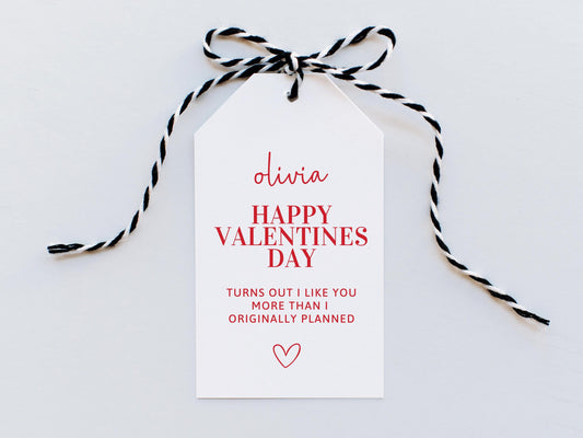 Personalised Turns Out I Like You More Than I Originally Planned Happy Valentines Day Name Gift Tag with Bow/ Romantic Party Box/ Bag Tag