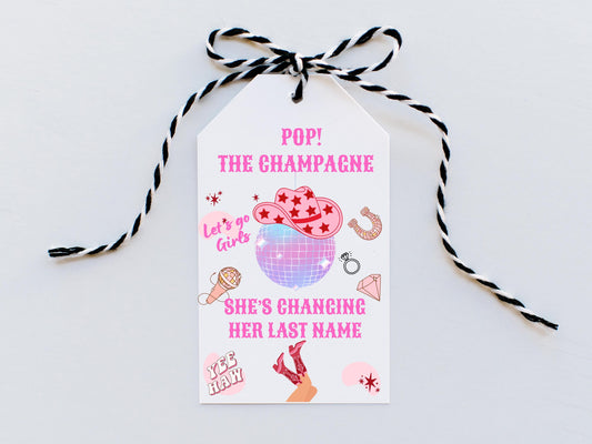 Pop the Champagne Shes Changing Her Last Name Last Rodeo Gift Tag/ Personalised Bottle Tag/Let's Go Girls Nashville Country Cowboy Boots Tag