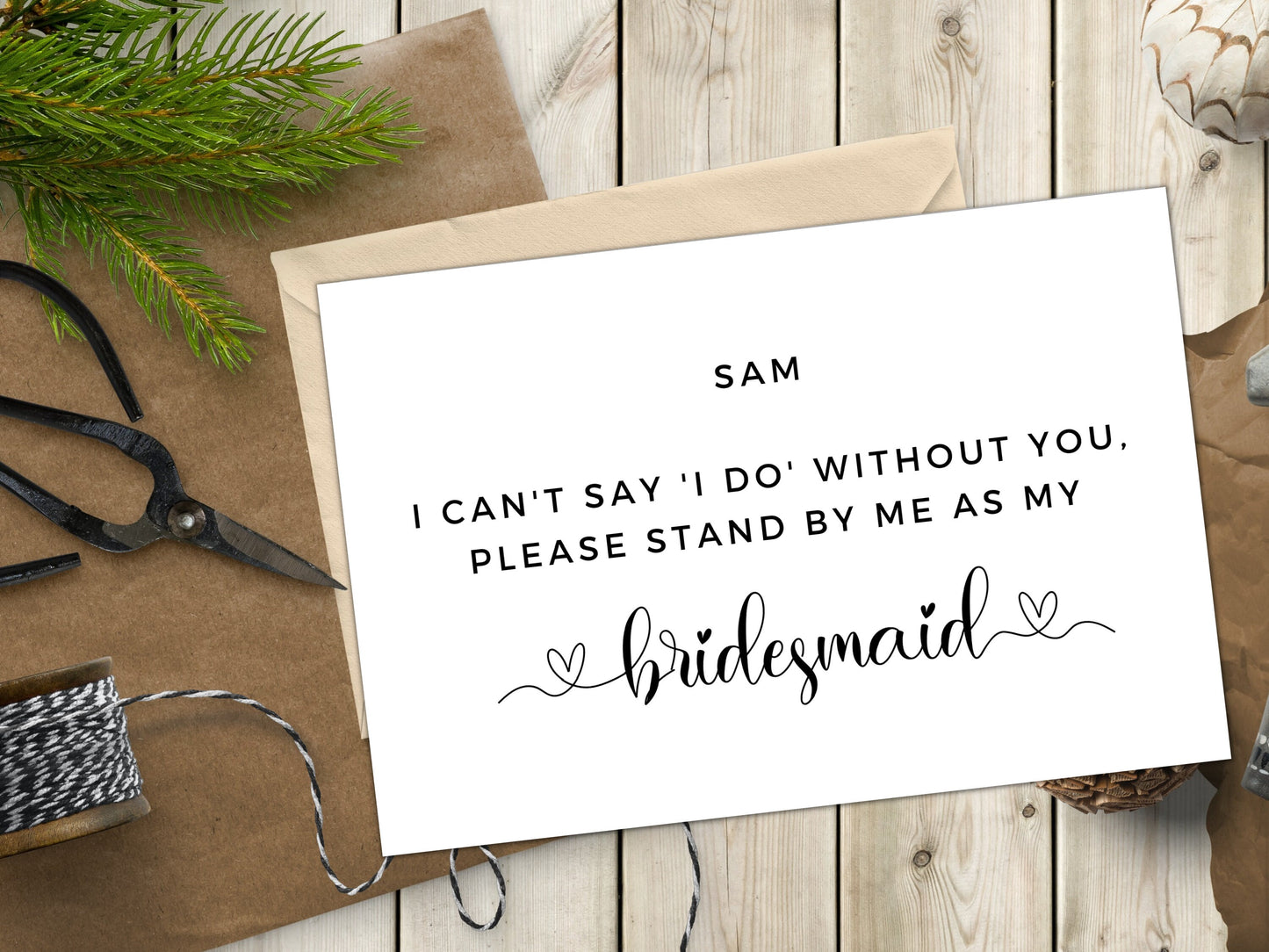 I Cant Say I Do Without You, Please Stand By Me As My Bridesmaid Card