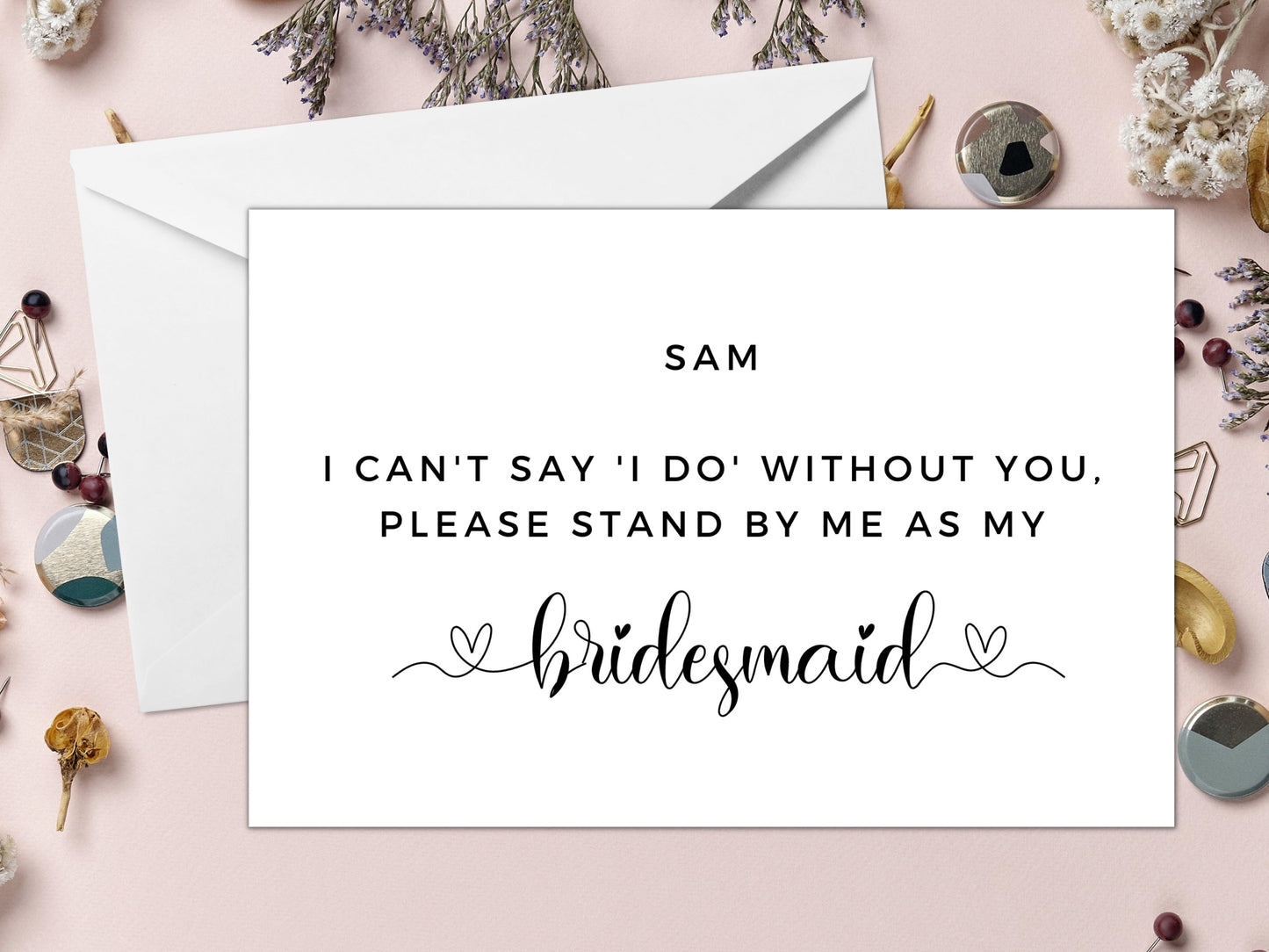 I Cant Say I Do Without You, Please Stand By Me As My Bridesmaid Card